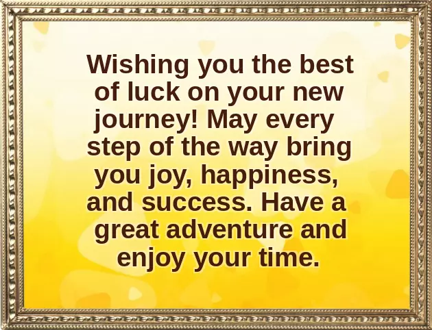 Best Wishes For New Journey Best Wishes For New Journey
