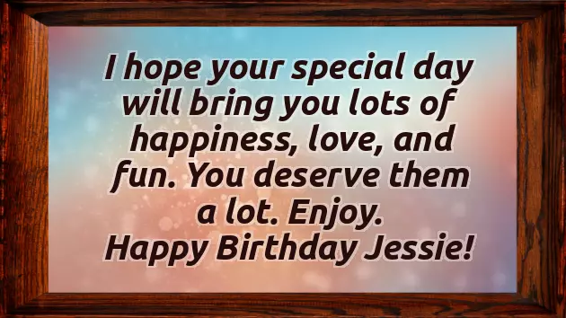 Happy Birthday Jessie Happy Birthday Jessie
