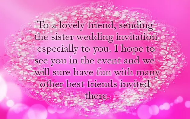 My Sister Marriage Invitation Message To Friends