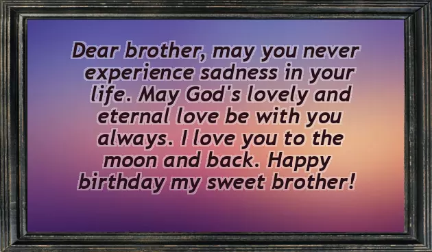 Good Wishes For Birthday For Brother Good Wishes For Birthday For Brother