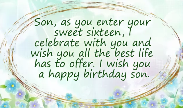 Birthday Wish For 16 Year Old Son Birthday Wish For 16 Year Old Son