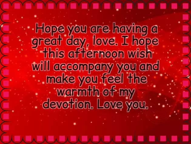 Romantic Good Afternoon Messages Romantic Good Afternoon Messages