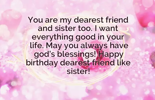 Best Birthday Wishes For A Friend Like Sister Best Birthday Wishes For A Friend Like Sister