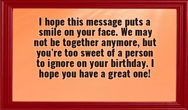 Birthday Wishes For An Ex Girlfriend Birthday Wishes For An Ex Girlfriend