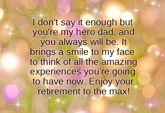 Happy Retirement Wishes For Father Happy Retirement Wishes For Father