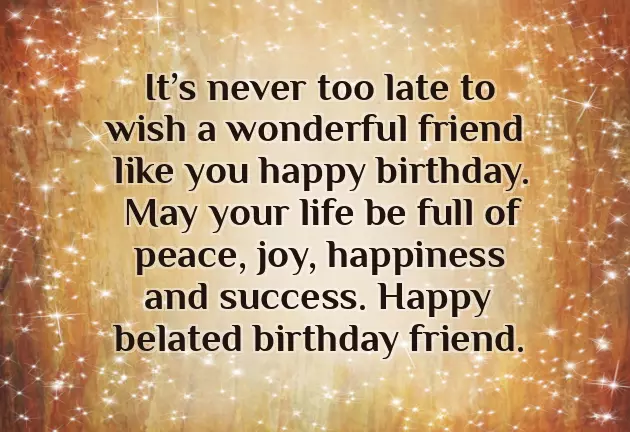Belated Birthday Funny Wishes Belated Birthday Funny Wishes