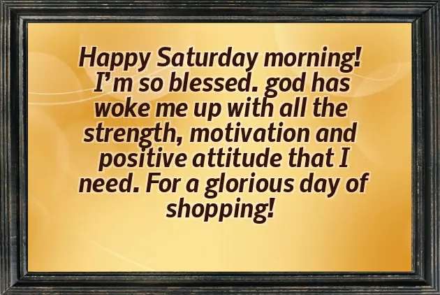 Good Morning Saturday Have A Wonderful Weekend Good Morning Saturday Have A Wonderful Weekend