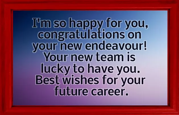 Congrats On Your New Endeavor Congrats On Your New Endeavor