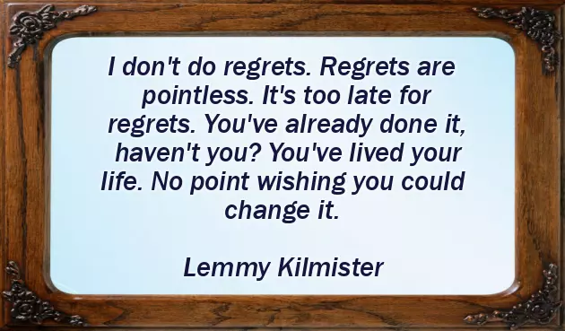 I Regret Quotes
