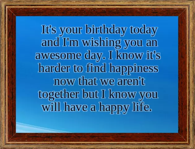 Best Birthday Wishes For My Ex Girlfriend Best Birthday Wishes For My Ex Girlfriend