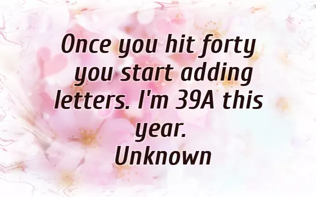 Funny 40Th Birthday Sayings