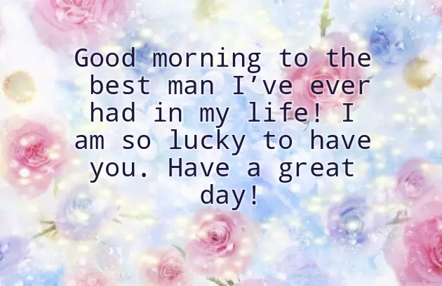 Good Morning Message To A Man