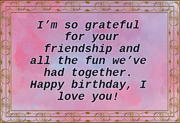 Birthday Wish Text For Best Friend Birthday Wish Text For Best Friend