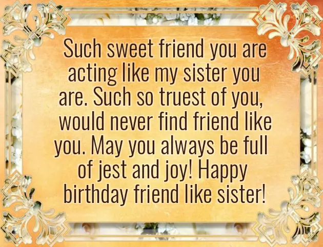 Birthday Wishes To Friend Like A Sister