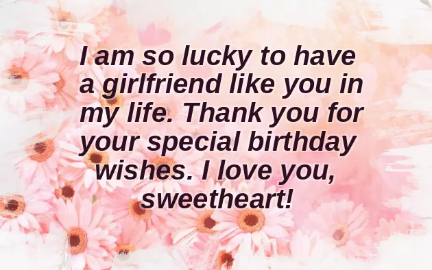 Thanking Girlfriend For Birthday Wishes Thanking Girlfriend For Birthday Wishes