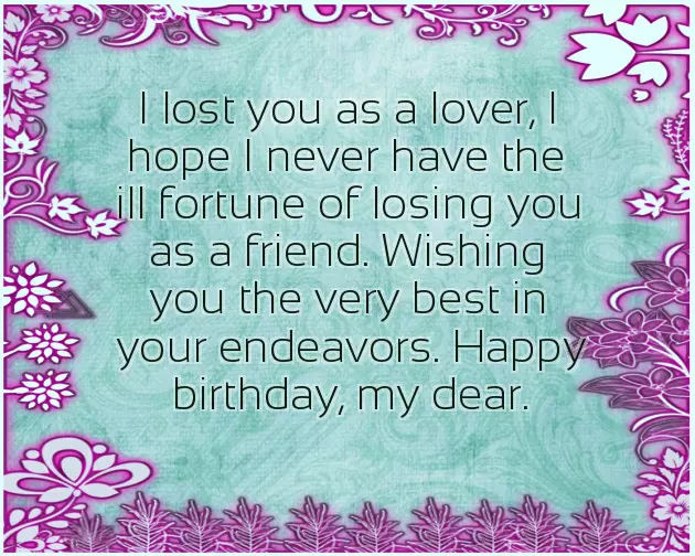 Happy Birthday To My Ex Lover Happy Birthday To My Ex Lover