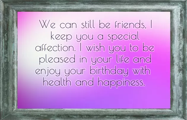 Happy Birthday Wishes To Your Ex Boyfriend Happy Birthday Wishes To Your Ex Boyfriend