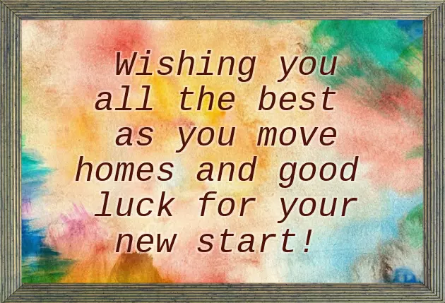 Good Luck In Your New Home