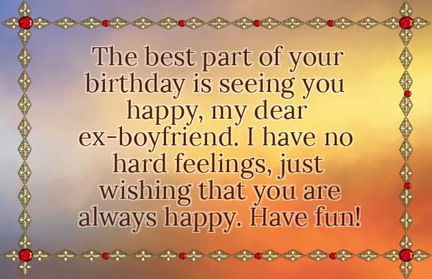 Happy Birthday My Ex Boyfriend Happy Birthday My Ex Boyfriend