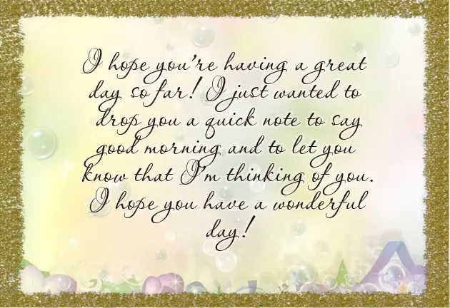 Good Morning I Hope You Have A Wonderful Day