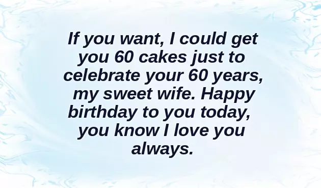 60 Birthday Wishes For Wife 60 Birthday Wishes For Wife