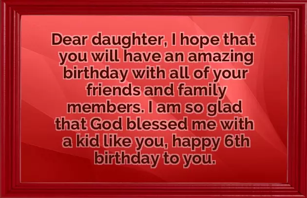 Daughter 6Th Birthday Wishes
