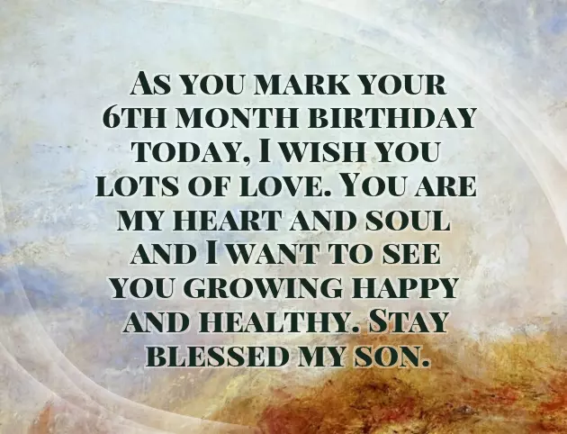 6 Month Birthday Wishes For Son 6 Month Birthday Wishes For Son