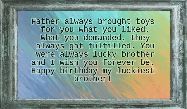 Birthday Wishes To The Brother Birthday Wishes To The Brother