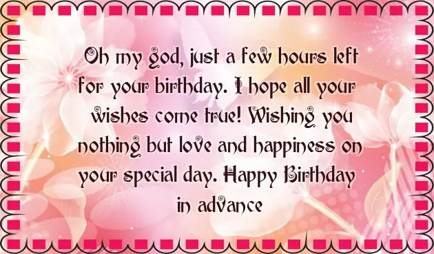 Birthday Wishes In Advance To My Girlfriend Birthday Wishes In Advance To My Girlfriend