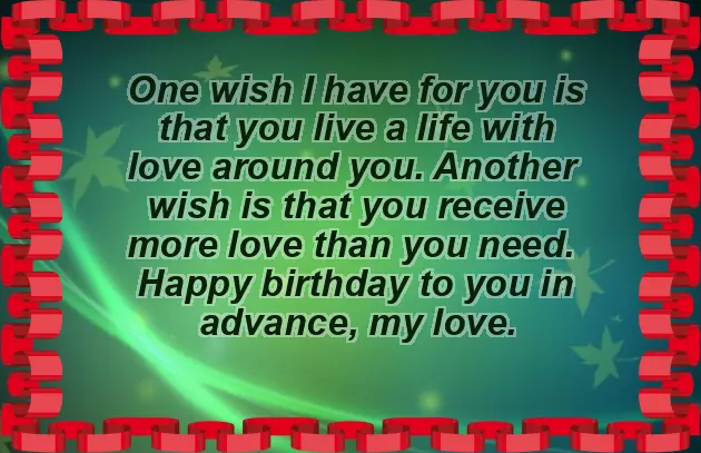 Wishing Her Happy Birthday In Advance Wishing Her Happy Birthday In Advance