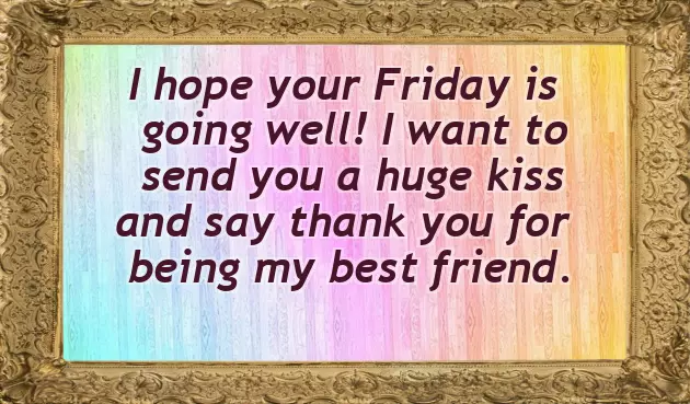 Friday Wishes To Friends Friday Wishes To Friends