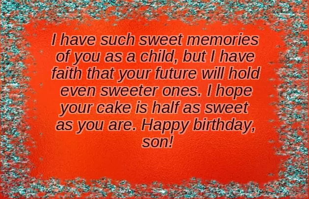 Wishing Birthday To My Son Wishing Birthday To My Son