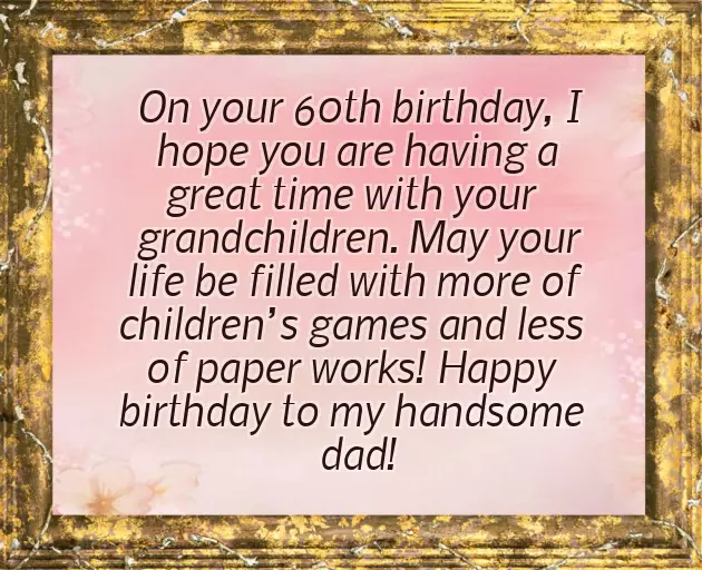 Birthday Wishes For Dad 60Th Birthday Wishes For Dad 60Th