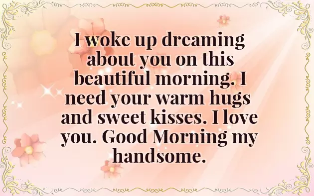 Good Morning Message For Him To Fall In Love Good Morning Message For Him To Fall In Love