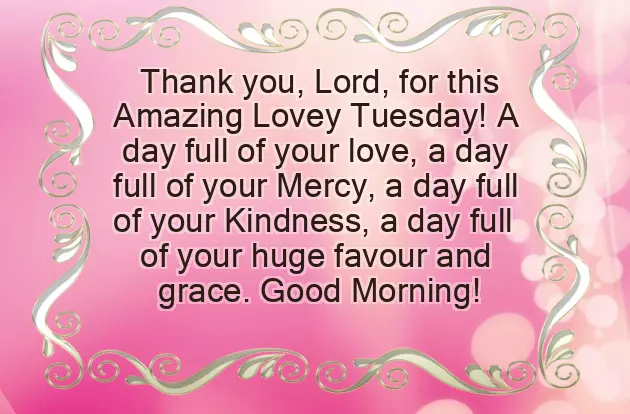 Blessed Tuesday Good Morning Blessed Tuesday Good Morning