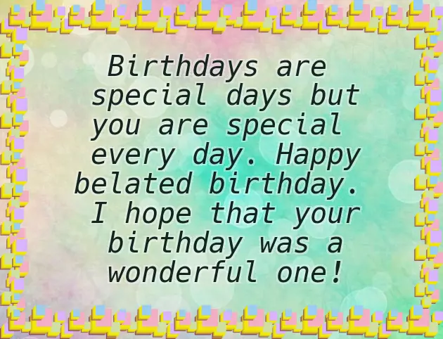 Belated Birthday Funny Wishes Belated Birthday Funny Wishes