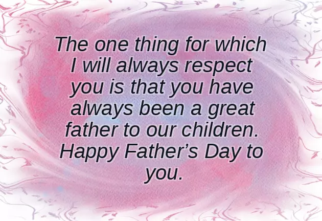 Happy Fathers Day To Ex Husband