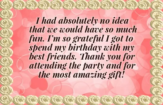 Thank You Message To Friends For Attending Birthday Party