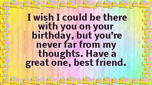 Birthday Wishes To Best Friend Forever Birthday Wishes To Best Friend Forever