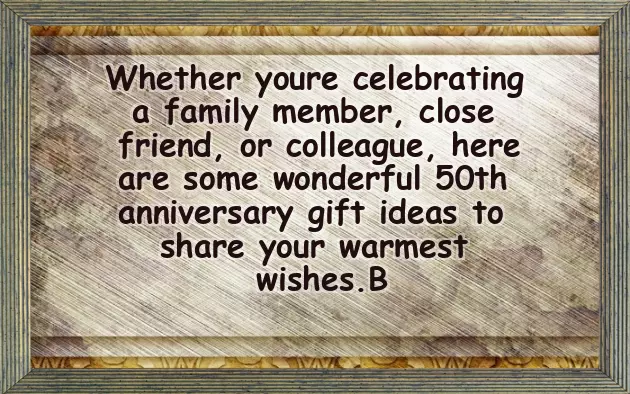 50 Year Wedding Anniversary Gift 50 Year Wedding Anniversary Gift